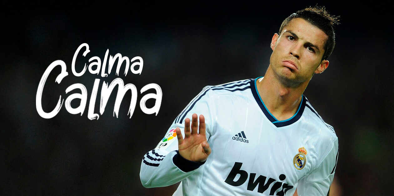 Calma Calma Cristiano Ronaldo